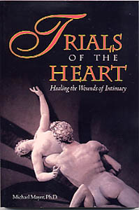 Trials&nbsp;Of&nbsp;The&nbsp;Heart&nbsp;-&nbsp;Healing&nbsp;the&nbsp;Wounds&nbsp;of&nbsp;Intimacy
